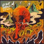 We Hunt Buffalo - Living Ghosts